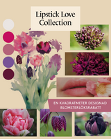 Lipstick Love Collection - designad blomsterlöksrabatt